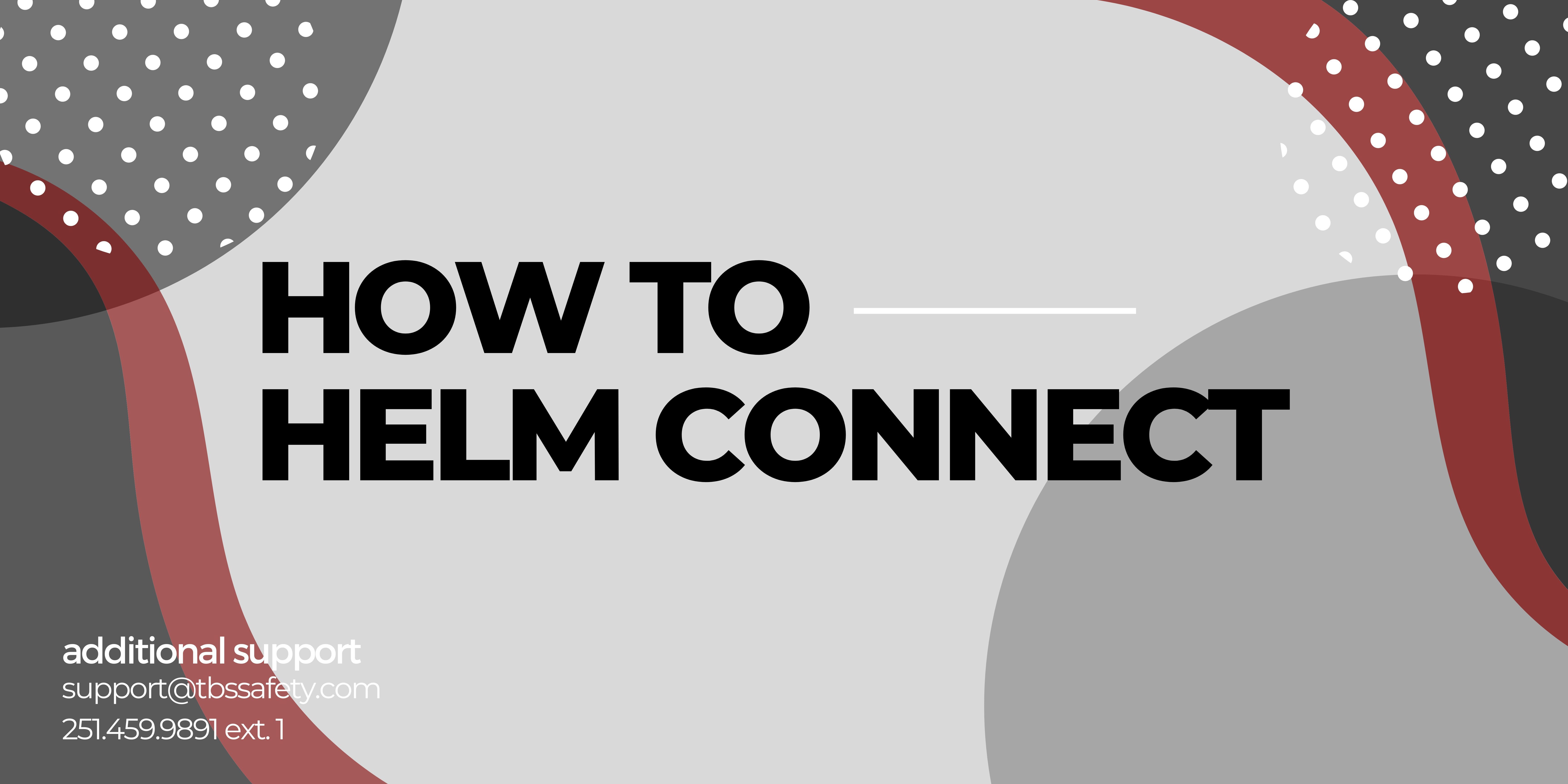 How to Helm CONNECT